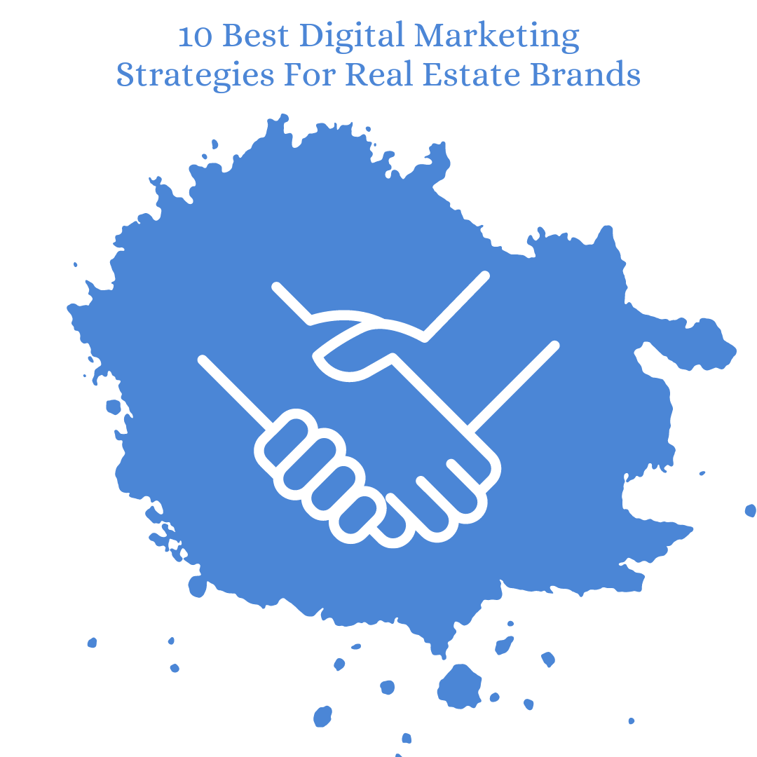 10 Best Digital Marketing Strategies For Real Estate Brands AHITechno